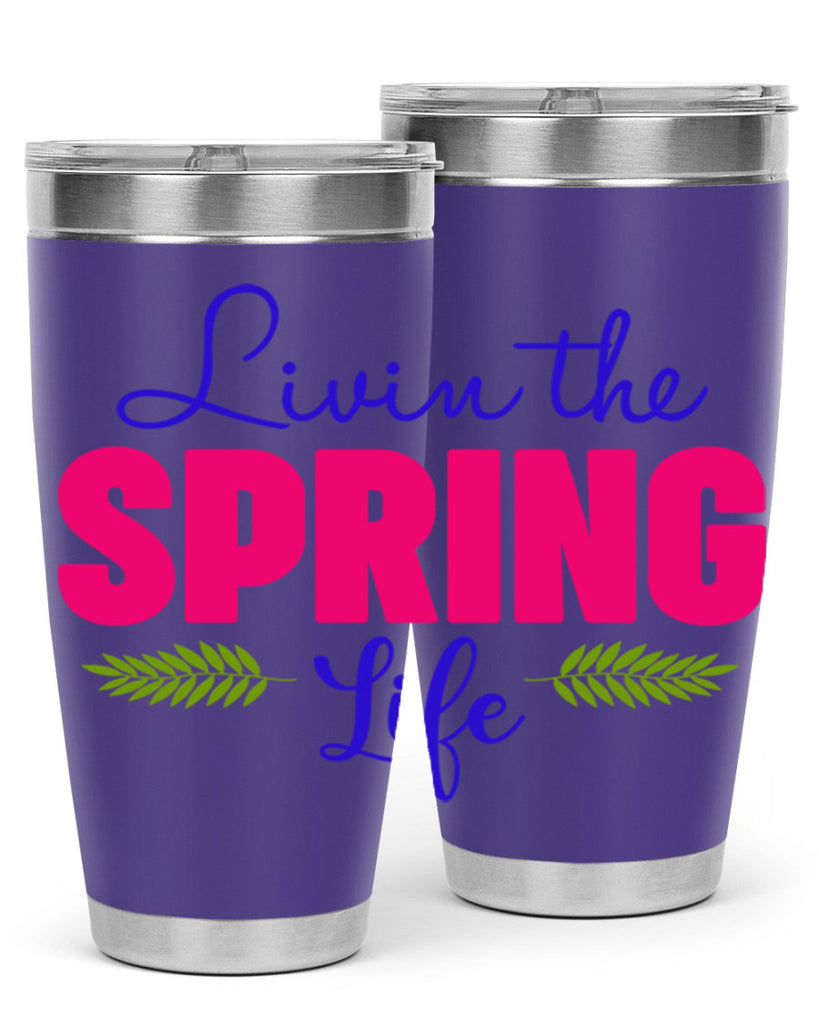 Livin the Spring Life 314#- spring- Tumbler