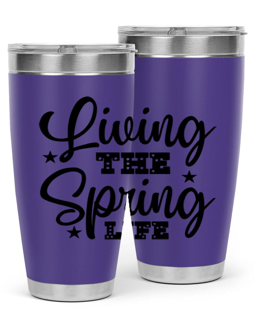 Living the Spring Life 321#- spring- Tumbler