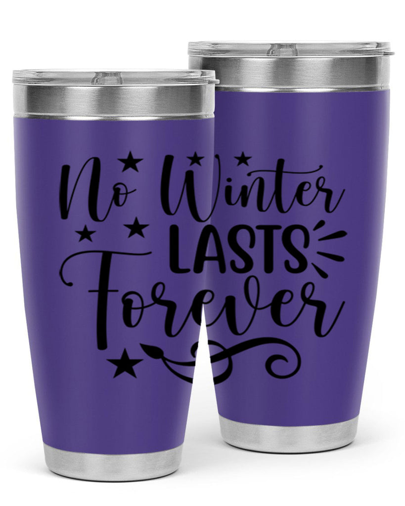 No Winter Lasts Forever 352#- spring- Tumbler