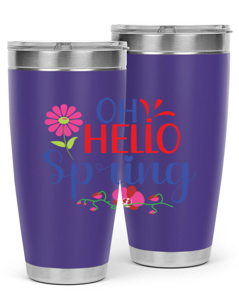 Oh Hello Spring 361#- spring- Tumbler