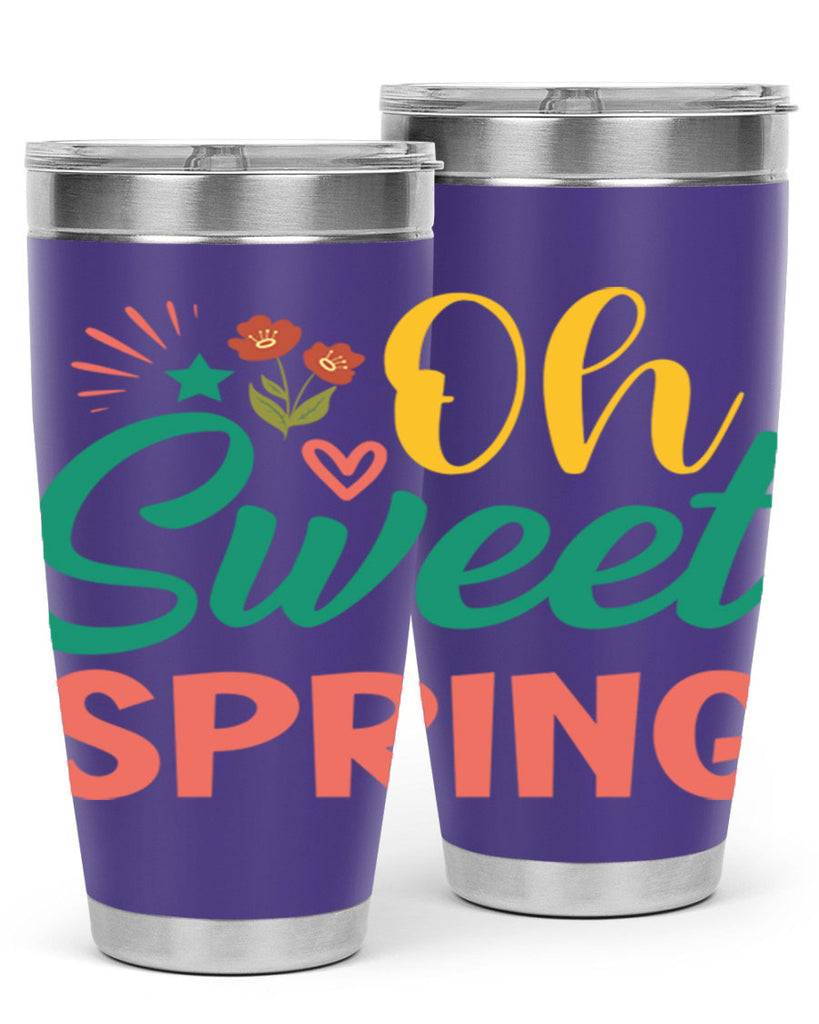 Oh Sweet Spring  387#- spring- Tumbler