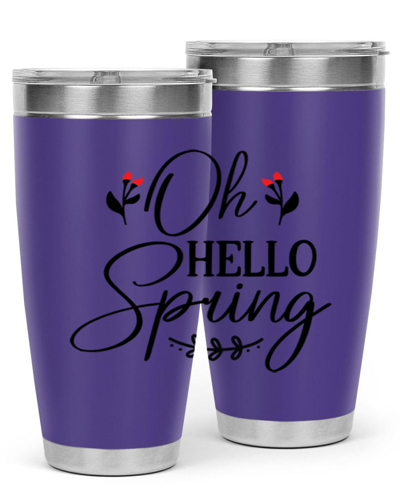 Oh hello spring  382#- spring- Tumbler