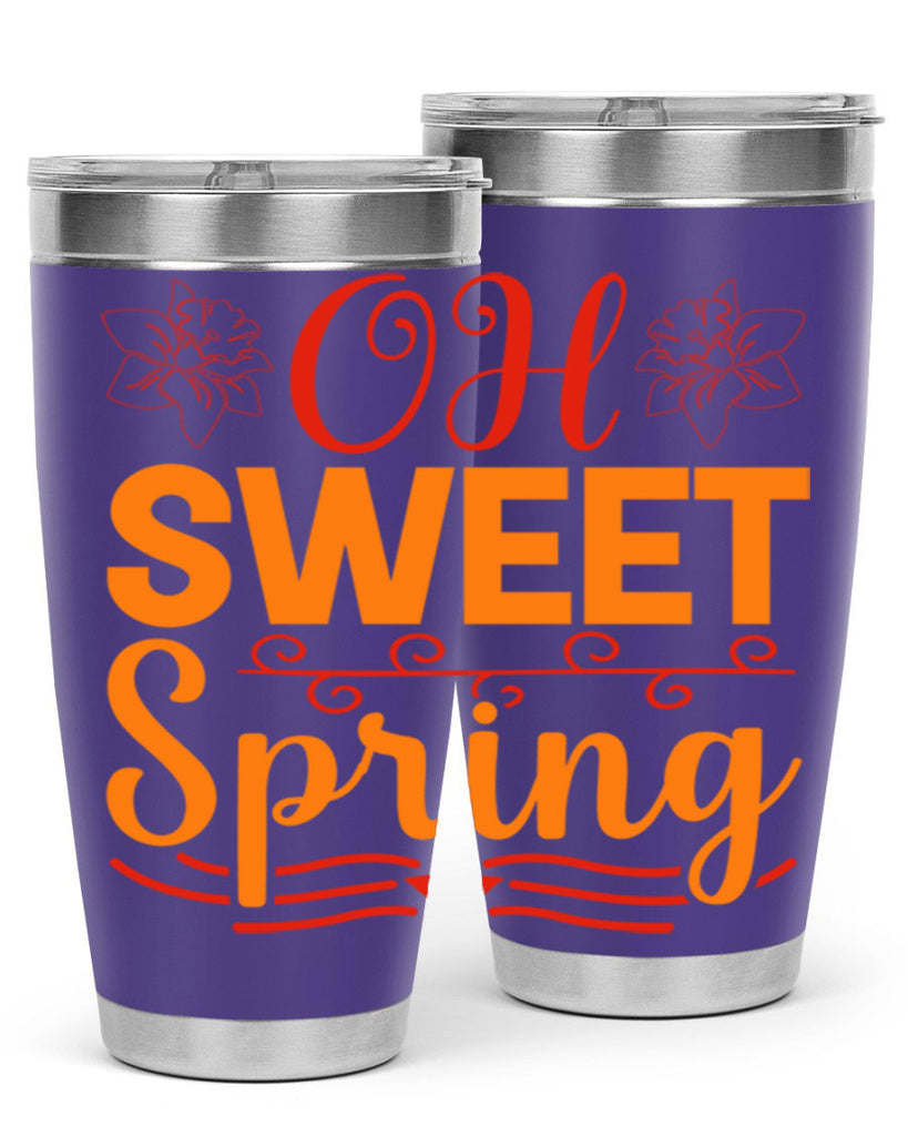 Oh sweet spring 374#- spring- Tumbler