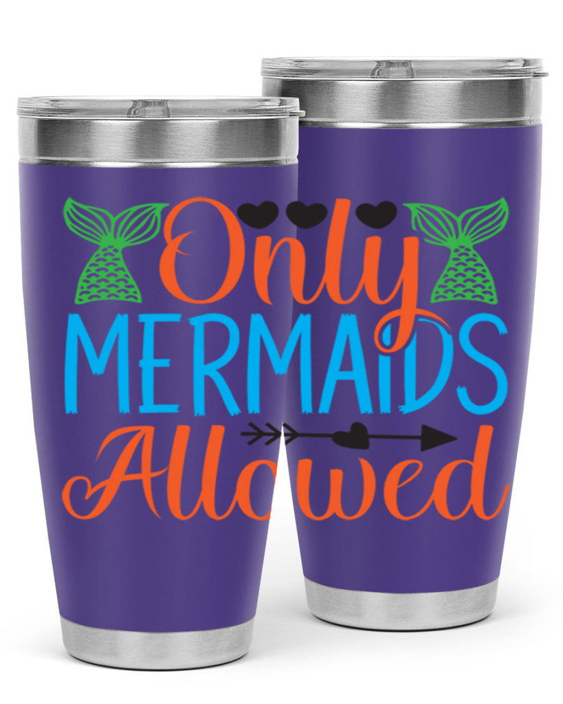 Only Mermaids Allowed 531#- mermaid- Tumbler