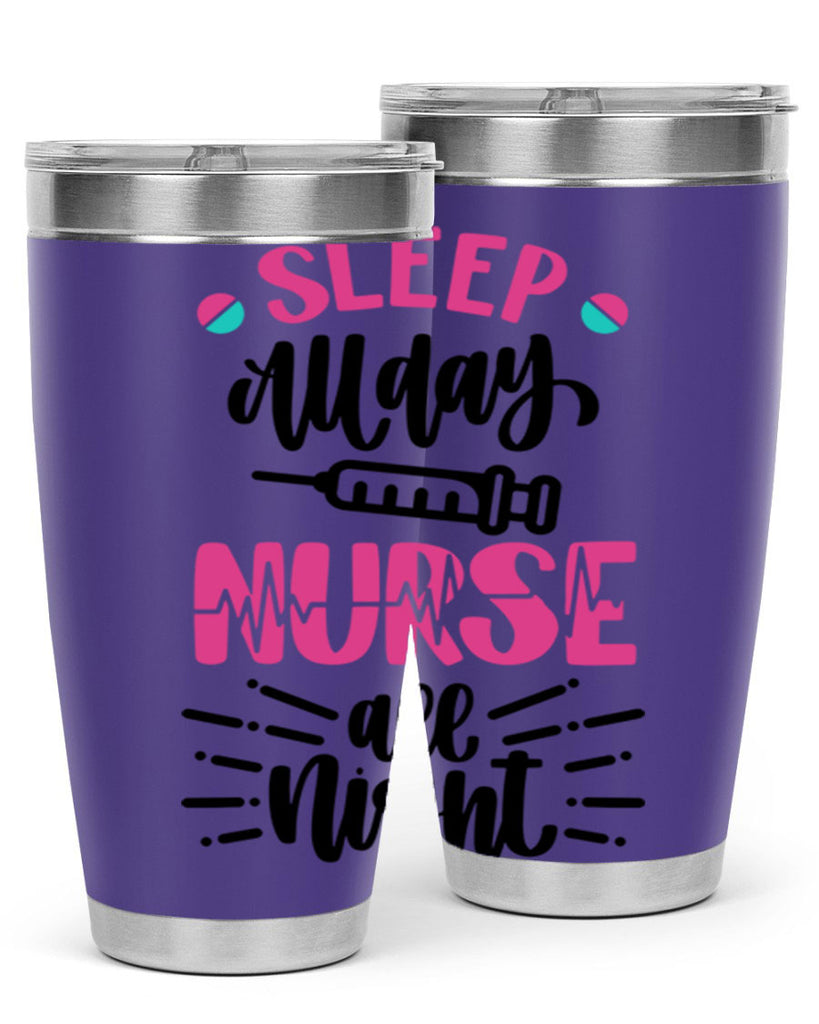 Sleep All Day Nurse All Style Style 33#- nurse- tumbler