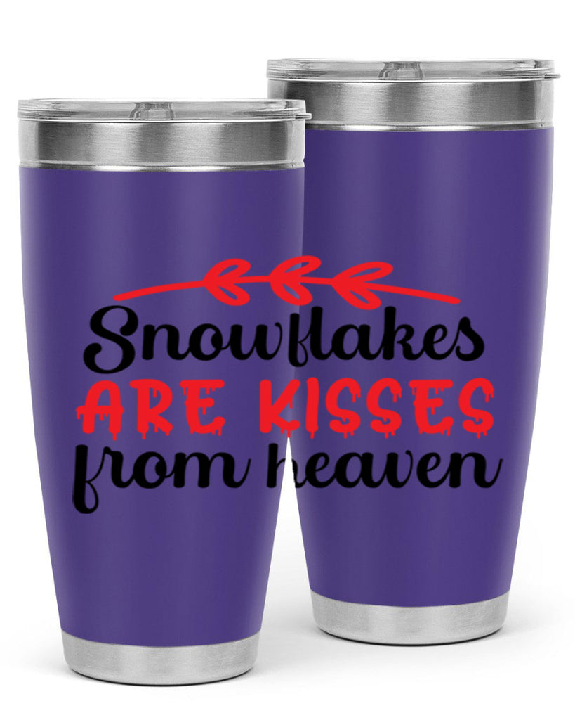Snowflakes are kisses from heaven 376#- winter- Tumbler