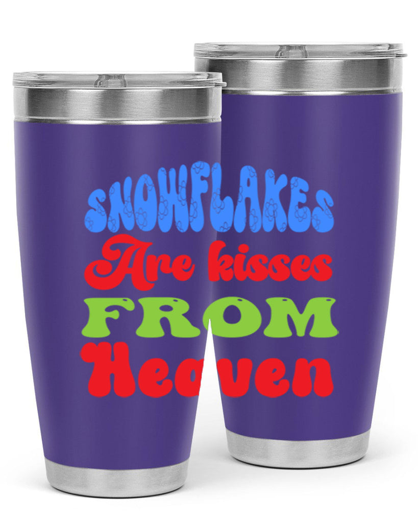 Snowflakes are kisses from heaven 377#- winter- Tumbler