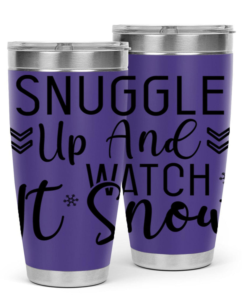 Snuggle Up And Watch It Snow384#- winter- Tumbler
