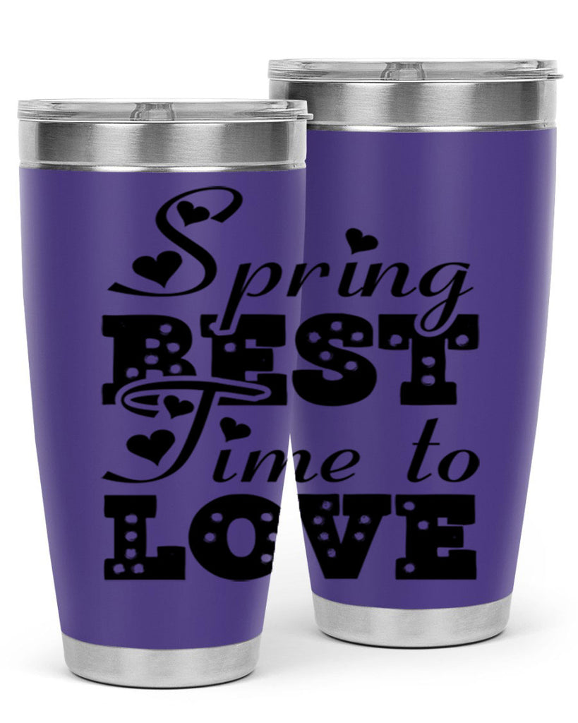 Spring Best Time to Love 409#- spring- Tumbler
