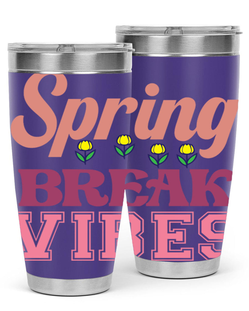 Spring Break Vibes  486#- spring- Tumbler