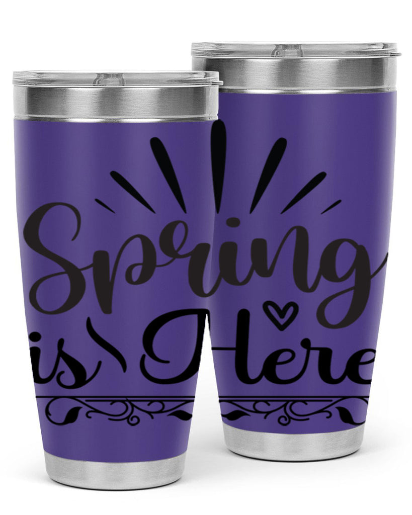 Spring is Here  501#- spring- Tumbler