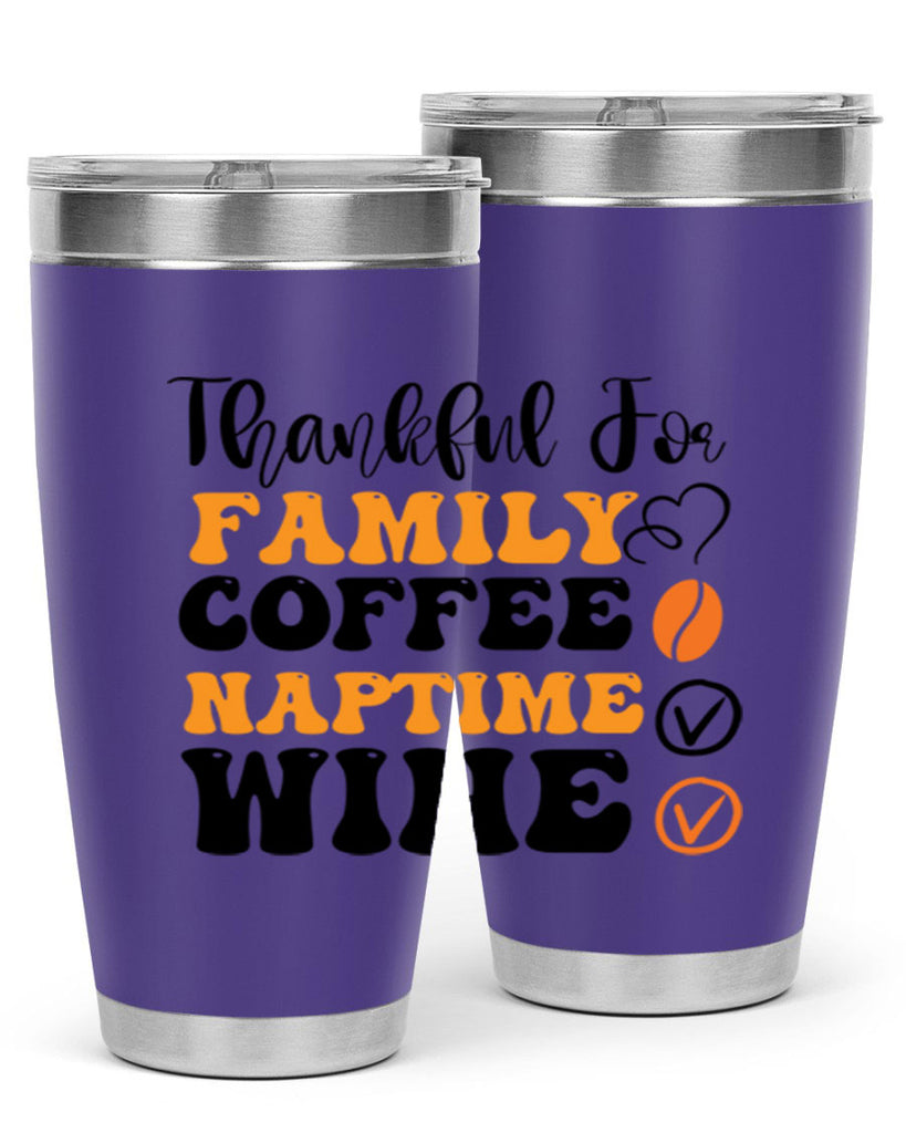 Thankful for family coffee naptime wine 600#- fall- Tumbler