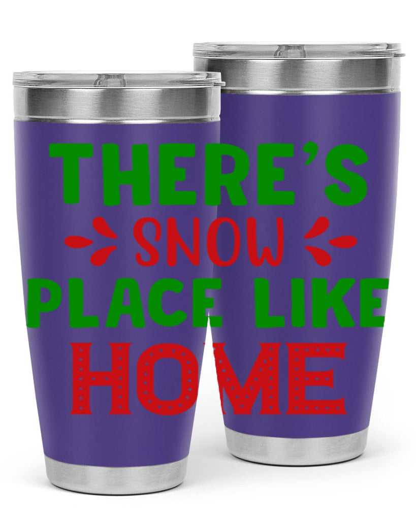 Theres Snow Place Like Home 407#- winter- Tumbler