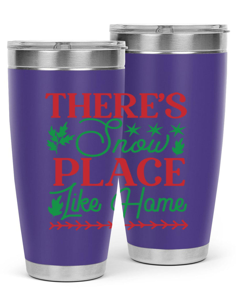 Theres Snow Place Like Home 412#- winter- Tumbler