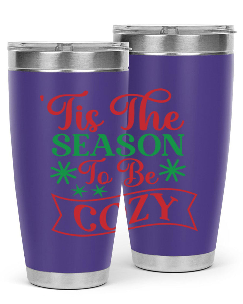 Tis The Season To Be Cozy 415#- winter- Tumbler