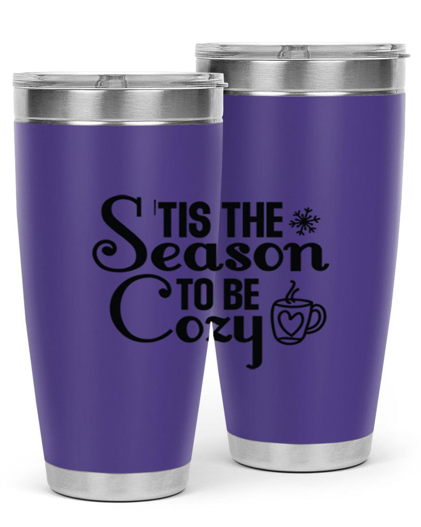Tis the Season to Be Cozy 1#- winter- Tumbler