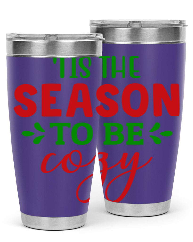 Tis the Season to Be Cozy 2#- winter- Tumbler