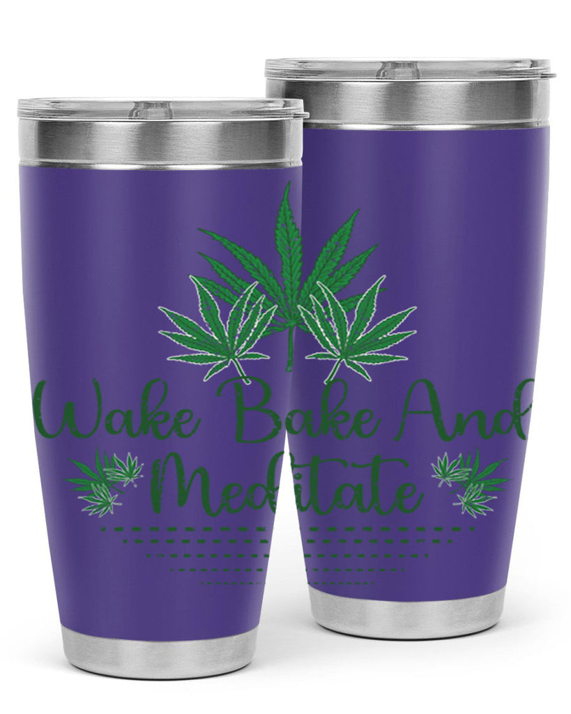 Wake Bake And Meditate Sublimation 274#- marijuana- Tumbler