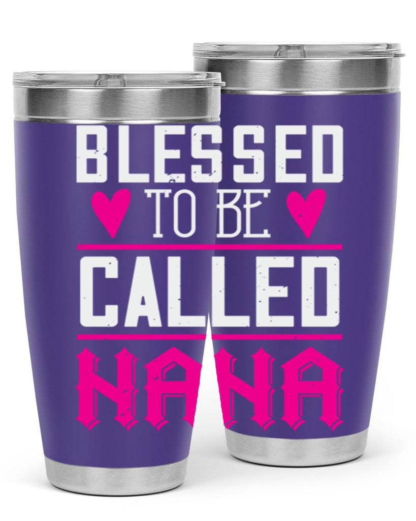 blessed to be called nana 33#- grandma - nana- Tumbler