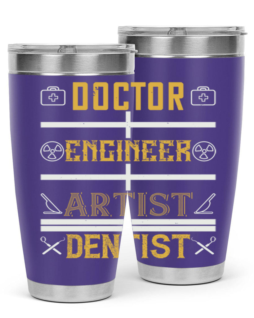 doctor engineer artist dentist Style 43#- dentist- tumbler