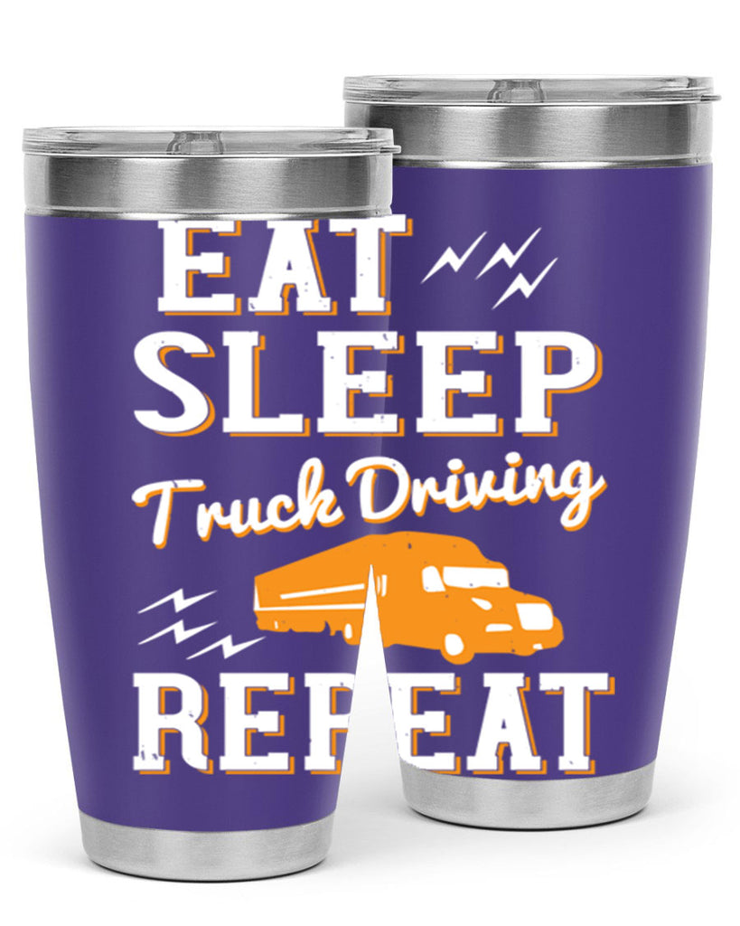 eat sleep truck driving repeat Style 3#- truck driver- tumbler