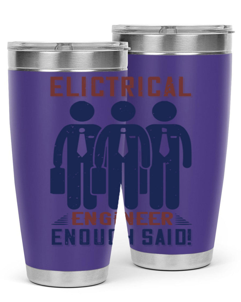 electrical engineer enough said Style 71#- engineer- tumbler