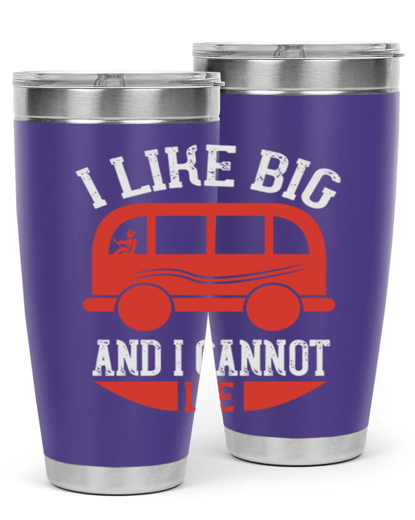 i like big and i cannot lie Style 31#- bus driver- tumbler