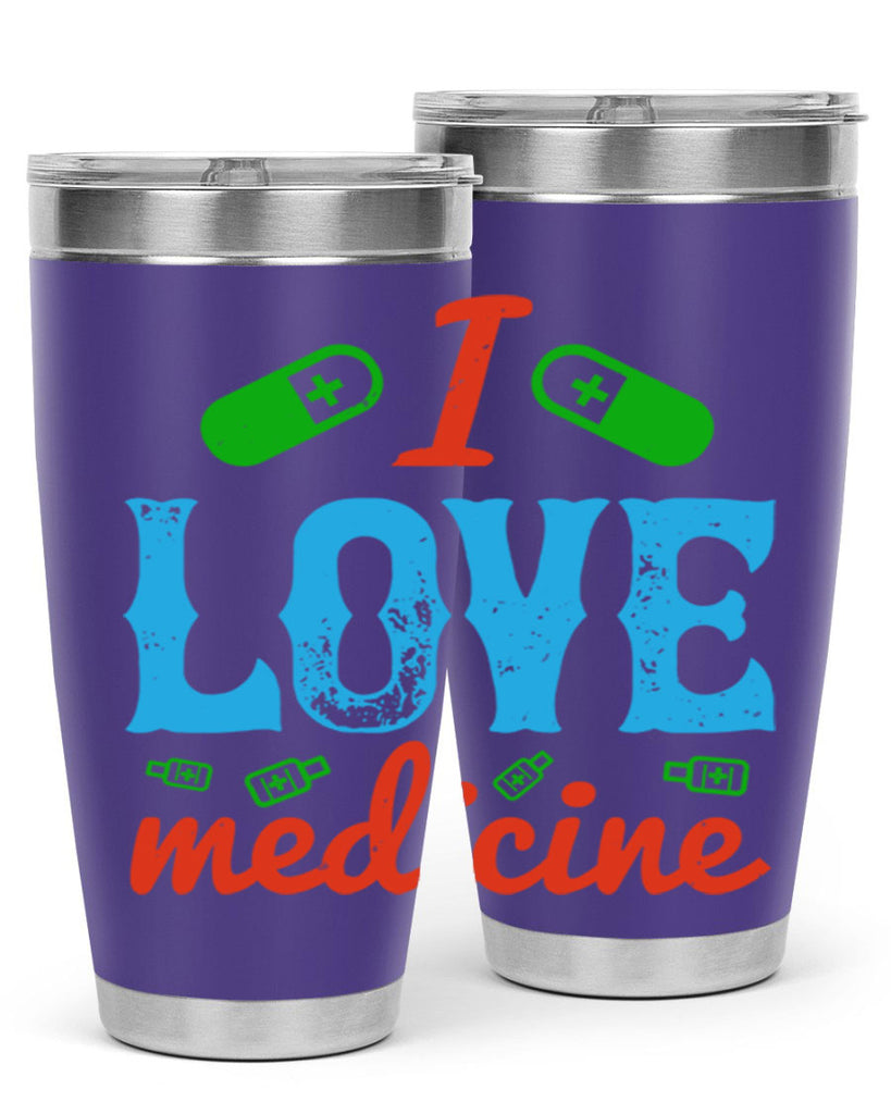 i love medicine Style 46#- medical- tumbler