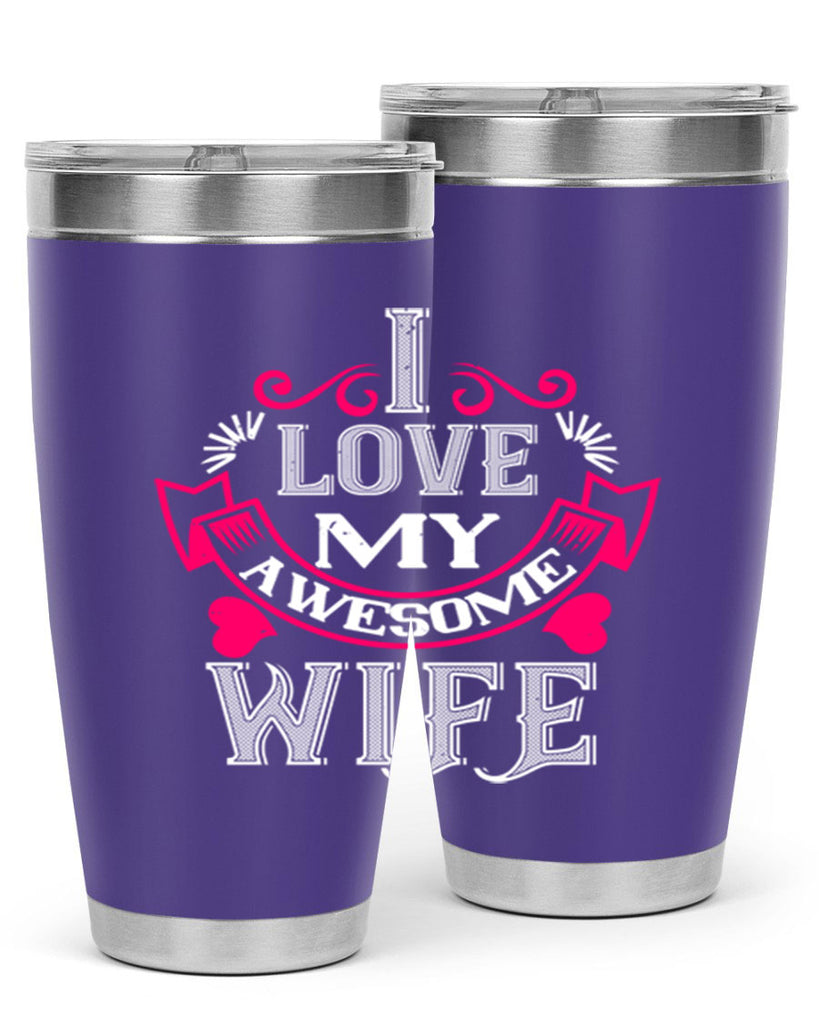 i love my awesome wife 55#- valentines day- Tumbler