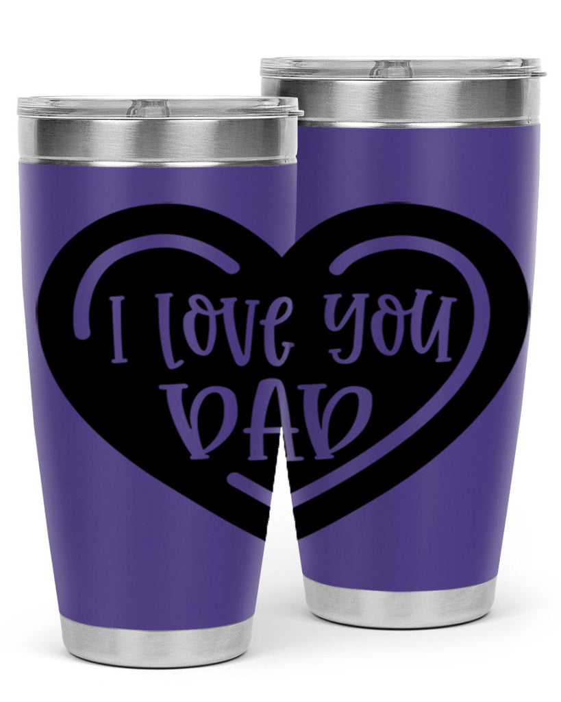 i love you dad 41#- fathers day- Tumbler