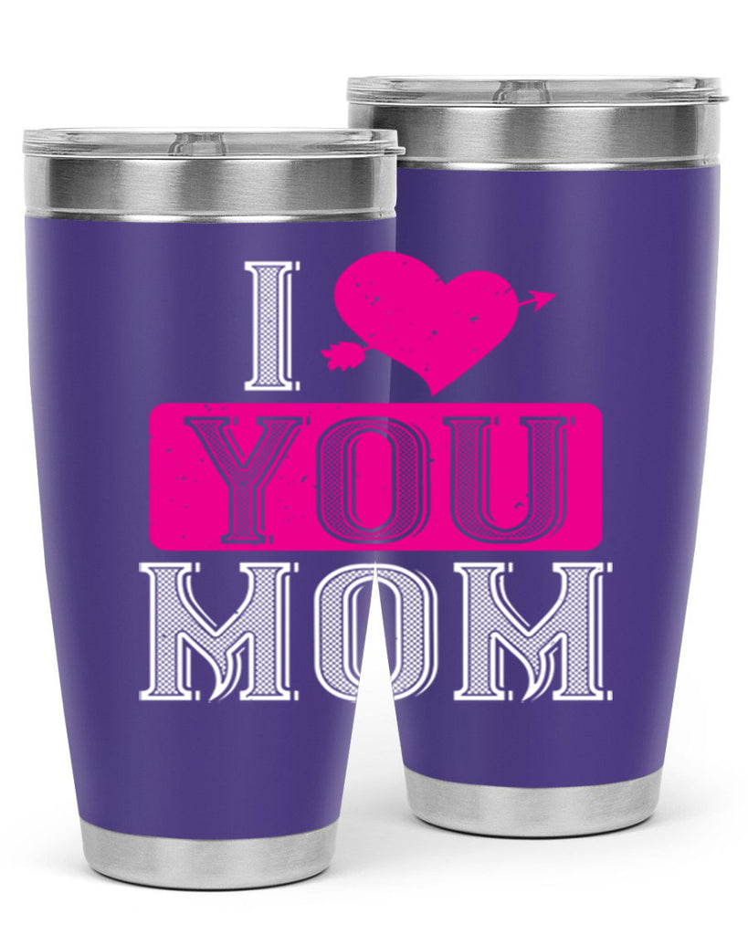 i love your mom 50#- valentines day- Tumbler