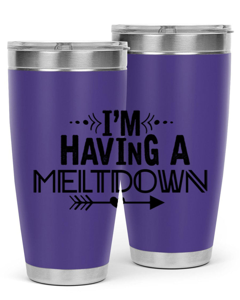 i m having a meltdown231#- winter- Tumbler