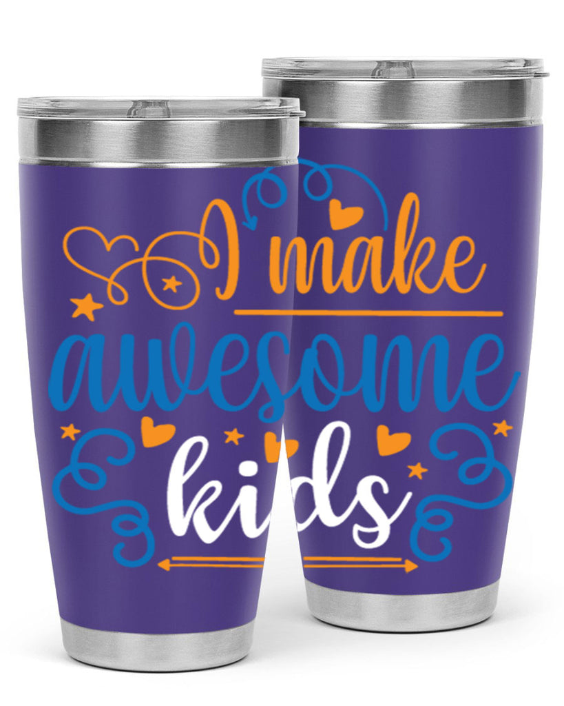 i make awesome kids 88#- fathers day- Tumbler