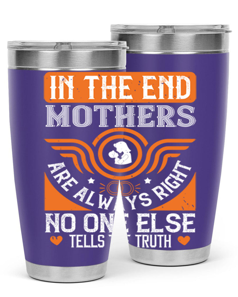 in the end mothers 75#- mothers day- Tumbler