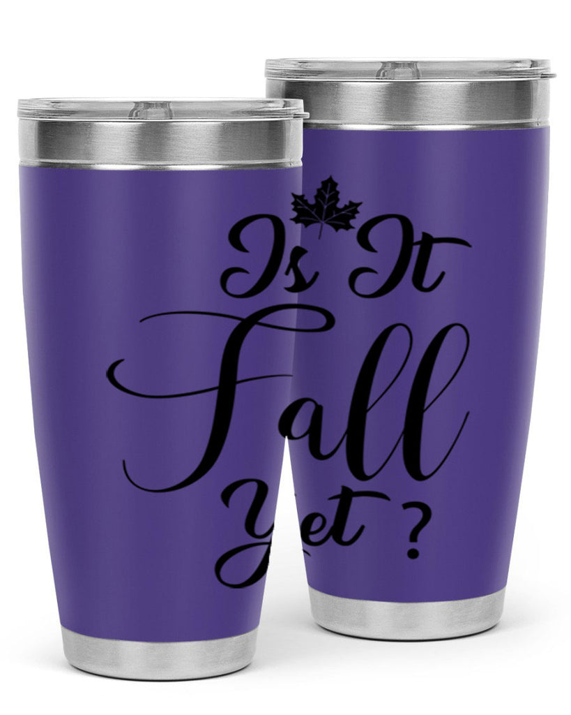 is it fall yet 355#- fall- Tumbler