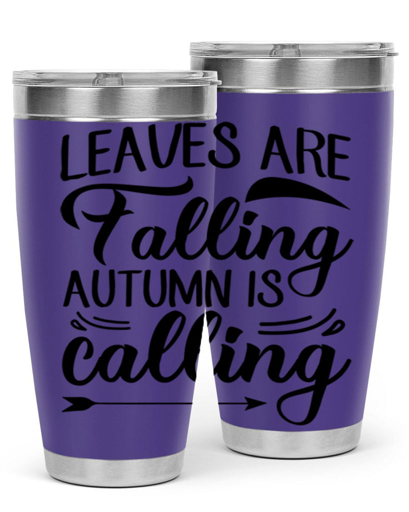 leaves are falling autumn is calling 388#- fall- Tumbler