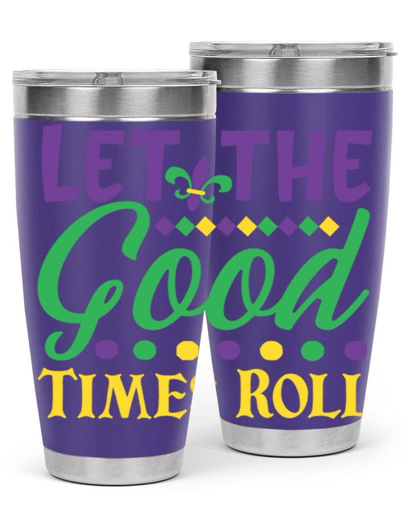 let the good times roll 82#- mardi gras- Tumbler
