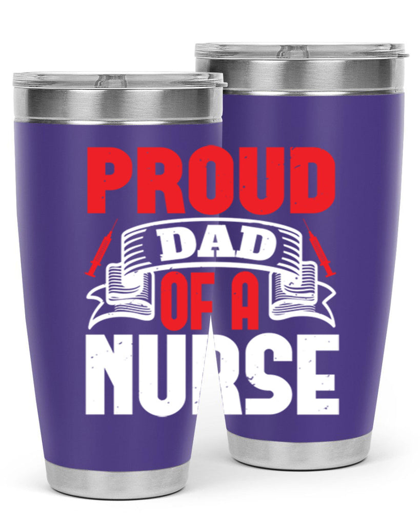 proud dad of a nurse Style 257#- nurse- tumbler