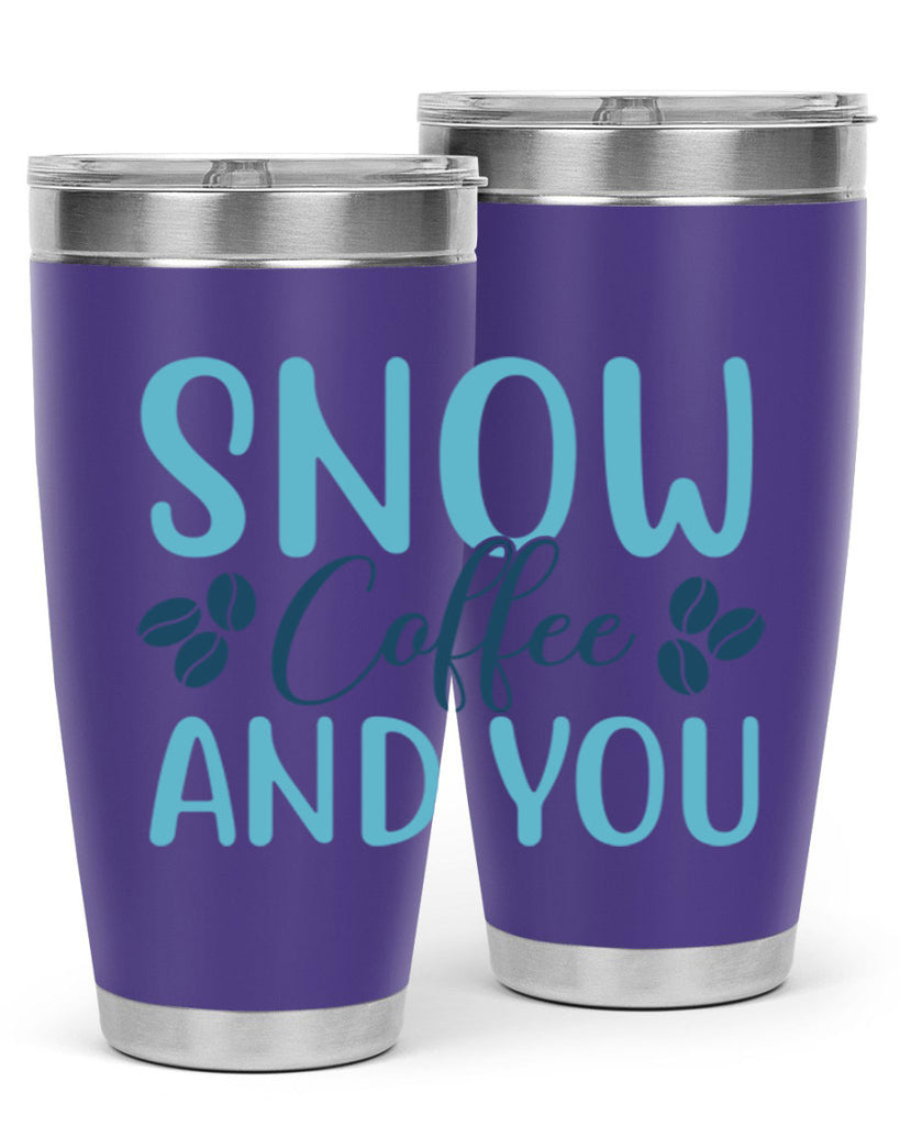 snow coffee and you 364#- winter- Tumbler