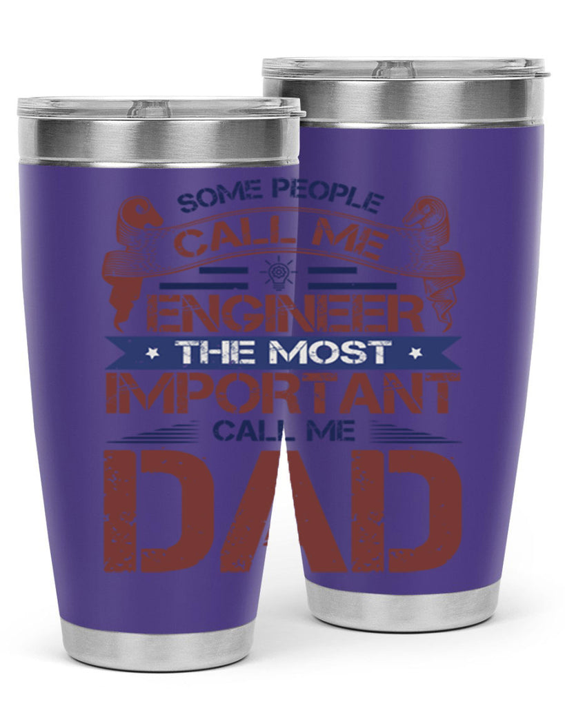 some people call me engineer the most important call me dad Style 38#- engineer- tumbler