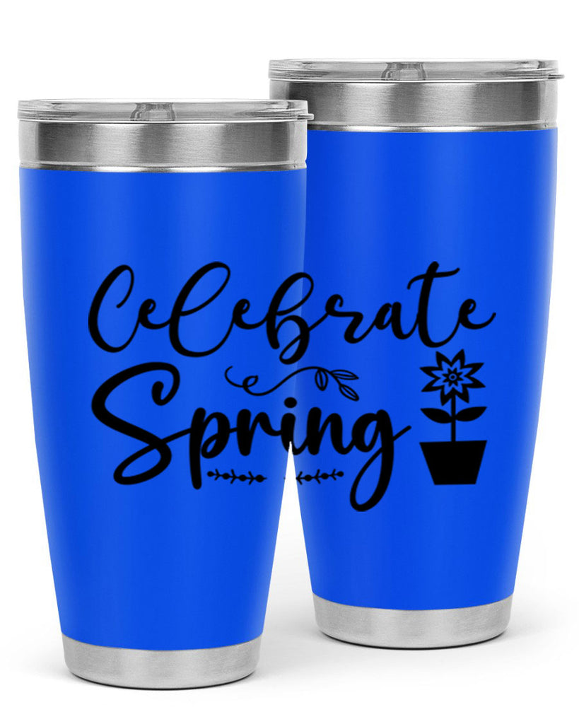 Celebrate Spring 101#- spring- Tumbler