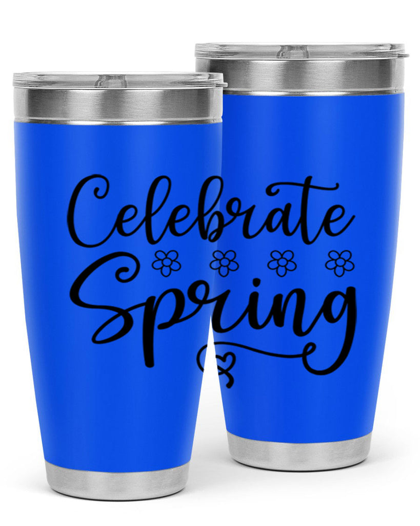 Celebrate spring  105#- spring- Tumbler