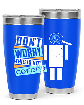 Dont worry this is not corona Style 54#- corona virus- Tumbler