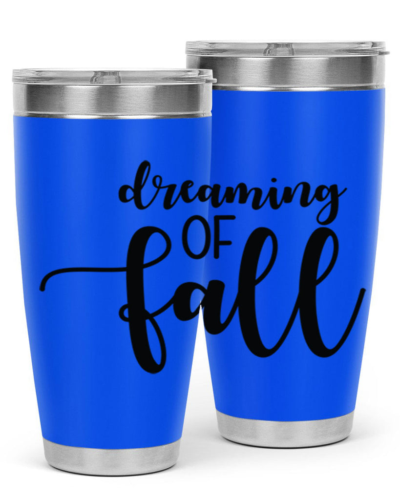 Dreaming Of Fall 73#- fall- Tumbler