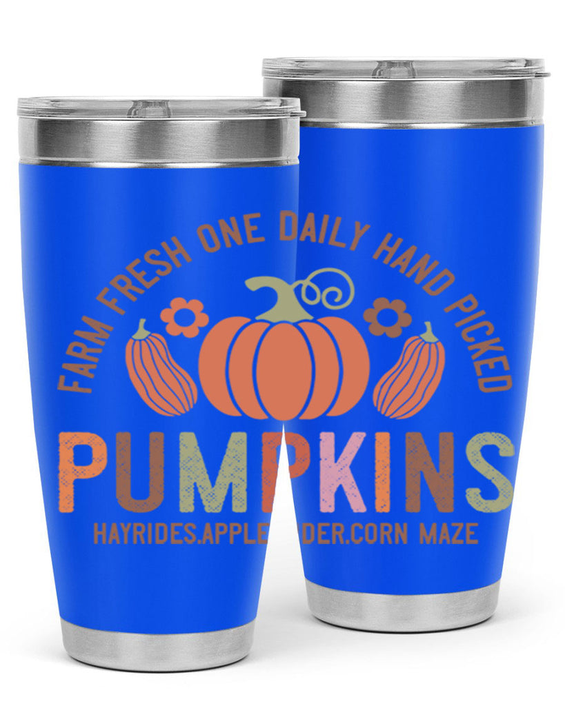Farm Fresh One Daily Hand Picked Pumpkins Hayrides Apple Cider Corn Maze 172#- fall- Tumbler