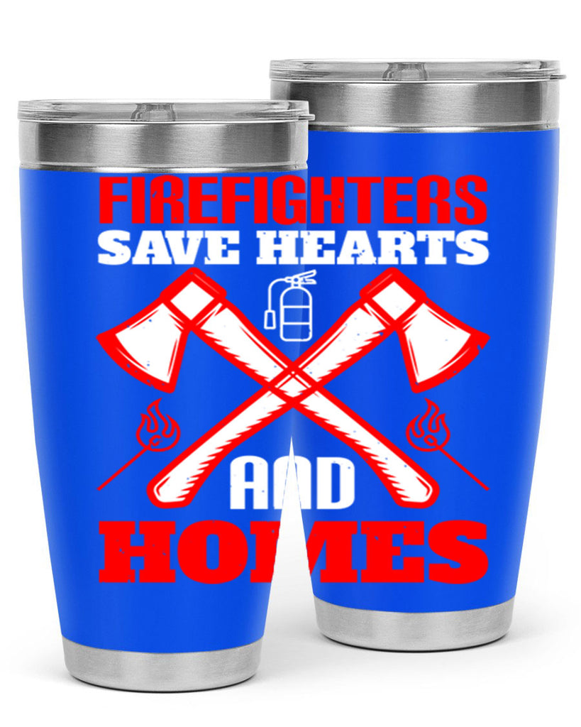 Firefighters save hearts and homes Style 72#- fire fighter- tumbler