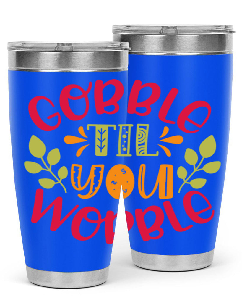 Gobble til you wobble 201#- fall- Tumbler