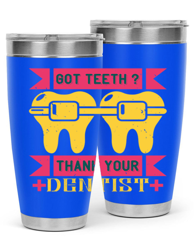 Got teeth thank your Style 40#- dentist- tumbler