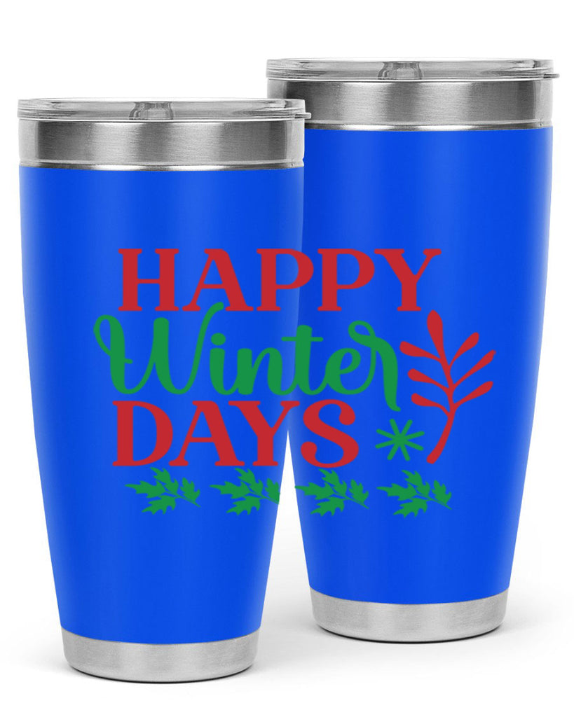 Happy Winter Days 129#- winter- Tumbler