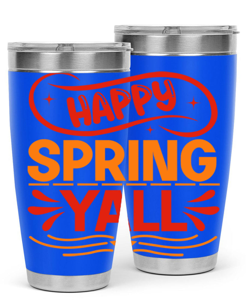 Happy spring yall 172#- spring- Tumbler